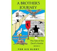 A Brother's Journey: The Tale of the Devil's Kettle Book 2