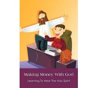 A. Bruce Wells Making Money With God (Tascabile)