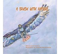 A Brush with Nature: Inspired by the forests, prairies and wetlands protected forever by Red-tail Land Conservancy