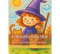 A Bruxinha Fofa Nina: Conhecendo os Animais - Livro para Colorir