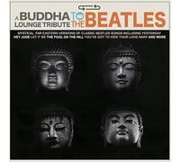 The Buddha Lounge Ensemble A Buddha Lounge Tribute to the Beatles (Vinyl LP)