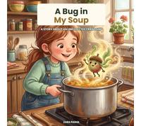 A Bug in My Soup: A Story About an Unexpected Friendship