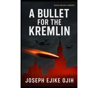 A Bullet for the Kremlin