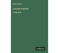 A Bundle of Ballads: in large print