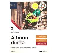 A buon diritto. Corso di diritto. Per il terzo anno delle Scuole superiori. Con e-book. Con espansione online (Vol. 2)