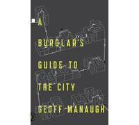 Geoff Manaugh A Burglar's Guide to the City (Tascabile)