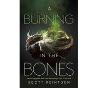 A Burning in the Bones: Volume 3