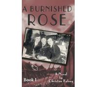 A Burnished Rose: Book I: 2