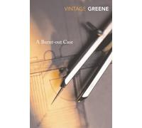 A Burnt-out Case: Graham Greene