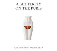 A Butterfly on the Pubis