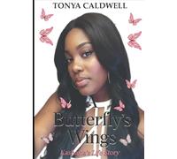 A BUTTERFLY’S WINGS: “Kashayla’s Life Story”