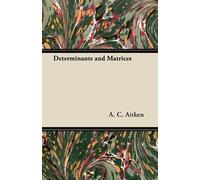 A. C. Aitken Determinants and Matrices (Tascabile)