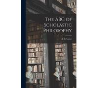 A C (Anthony Charles) 1879 Cot The ABC of Scholastic Philoso (Copertina rigida)
