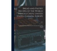 A C B 1877 Hoff Bread and Pastry Recipes of the World Famous Chefs, (Tascabile)