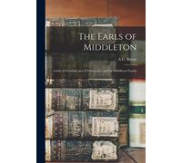 A C Biscoe The Earls of Middleton (Tascabile)