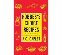 A C Caplet Hobbes's Choice Recipes (Copertina rigida)