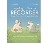 A C Carrigan Learning to Play the RECORDER through Well-Known Songs (Tascabile)