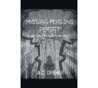 A C Dreher Missing Persons Report (Tascabile)