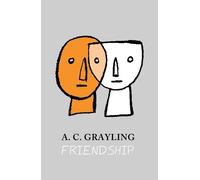 A. C. Grayling Friendship (Tascabile) Vices and Virtues