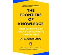 A. C. Grayling The Frontiers of Knowledge (Tascabile)