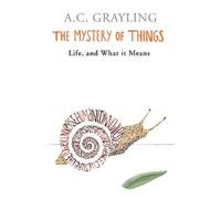 A.C. Grayling The Mystery of Things (Tascabile)