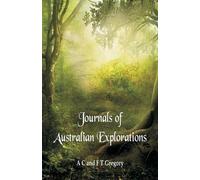 A C Gregory F T Gregory Journals of Australian Explorations (Tascabile)