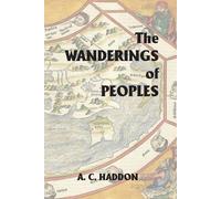 A C Haddon The Wanderings of Peoples (Tascabile)