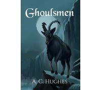 A.C. Hughes Ghoulsmen (Tascabile) Ghoulsmen