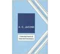 A.C. Jacobs Collected Poems and Selected Translations (Tascabile)