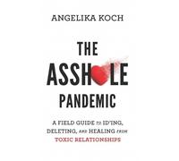 A C Koch The Asshole Pandemic (Tascabile)