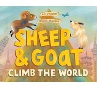 A. C. Paolini Monica Arnaldo Sheep & Goat Climb the World (Copertina rigida)