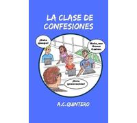 A C Quintero La clase de confesiones (Tascabile)