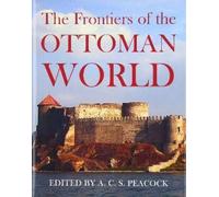 A.C.S. Peacock The Frontiers of the Ottoman World (Copertina rigida)