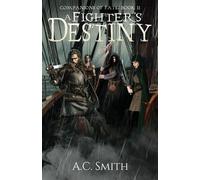 A C Smith A Fighter's Destiny (Tascabile)