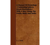 A. C. Webb A Manual Of Etymology (Tascabile)