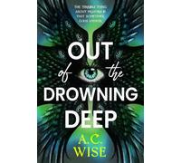 A.C Wise Out of the Drowning Deep (Tascabile) (PRESALE 02/09/2025)