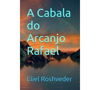 A Cabala do Arcanjo Rafael: 34