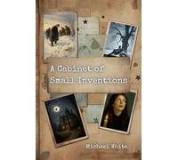 A Cabinet of Small Inventions