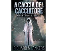 A Caccia del Cacciatore