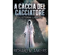 A Caccia del Cacciatore