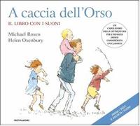 A caccia dell'Orso. Ediz. a colori