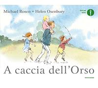 A caccia dell'Orso. Ediz. a colori