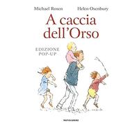 A caccia dell'Orso. Libro pop-up. Ediz. a colori