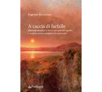 Libri Eugenio Riccomini - A Caccia Di Farfalle. Manuale Semplice E Breve Per Gua