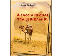 A caccia di guai tra le piramidi