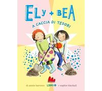 A caccia di tesori. Ely + Bea. Nuova ediz. (Vol. 12)