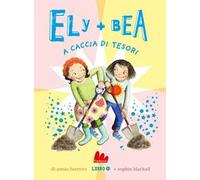 A caccia di tesori. Ely + Bea. Nuova ediz.. Vol. 12