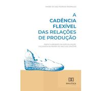 A cadência flexível das relações de produção: Particularidades da especialização calçadista na região do Vale dos Sinos/RS