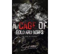 A CAGE OF GOLD & BONES: He bought her to own her. She sold herself to end him