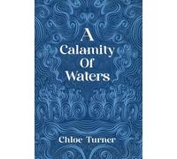 A Calamity of Waters